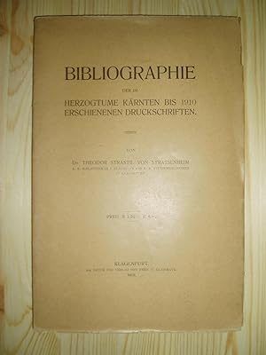 Bibliographie der im Herzogtume Kärnten bis 1910 erschienenen Druckschriften