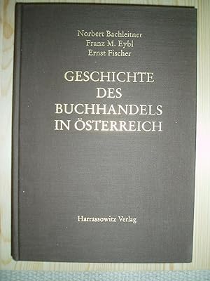 Seller image for Geschichte des Buchhandels in sterreich for sale by Expatriate Bookshop of Denmark