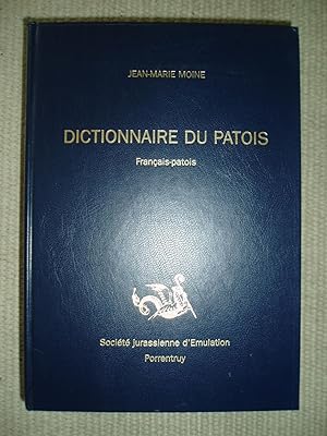 Image du vendeur pour Dictionnaire du patois : francais- patois mis en vente par Expatriate Bookshop of Denmark
