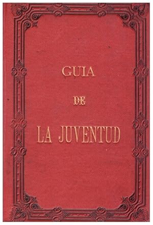 Imagen del vendedor de GUA DE LA JUVENTUD. En sus relaciones religiosas y sociales a la venta por Llibres de Companyia