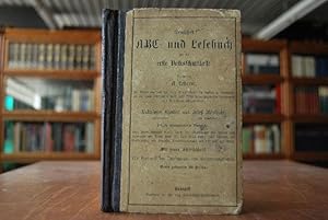 Deutsches ABC- und Lesebuch für die erste Volksschulklasse. Mit neuer Schreibschrift. umgearbeite...