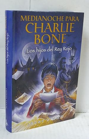 Imagen del vendedor de MEDIANOCHE PARA CHARLIE BONE I. LOS HIJOS DEL REY ROJO a la venta por LIBRERIA  SANZ