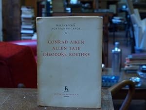 Tres escritores norteamericanos X: Conrad Aiken, Allen Tate, Theodore Roethke