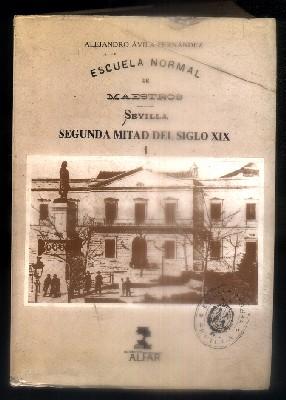 Imagen del vendedor de ESCUELA NORMAL DE MAESTROS. SEVILLA SEGUNDA MITAD DEL SIGLO XIX - I. a la venta por Librera Raimundo