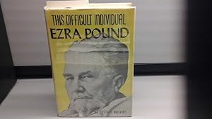 This Difficult Individual Ezra Pound