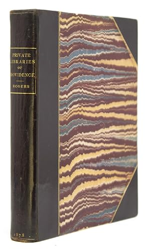 Bild des Verkufers fr Private Libraries of Providence, with a Preliminary Essay on the Love of Books zum Verkauf von James Cummins Bookseller, ABAA