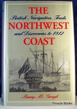 Seller image for The Northwest Coast: British Navigation, Trade, and Discoveries to 1812 for sale by Livres Norrois