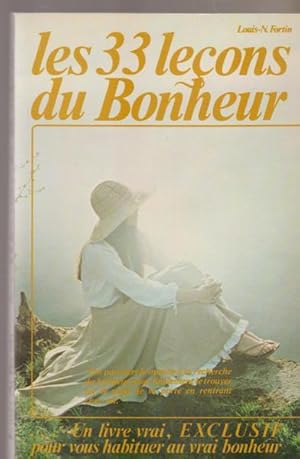 Image du vendeur pour Les 33 Lecons Du Bonheur : Reedition Paperback mis en vente par Livres Norrois