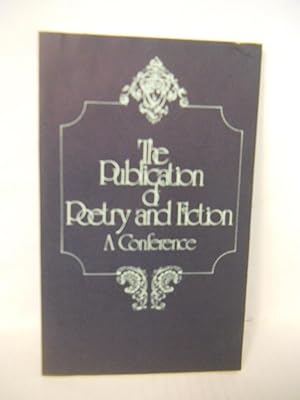 Seller image for The Publication of Poetry and Fiction: a Conference for sale by Gil's Book Loft