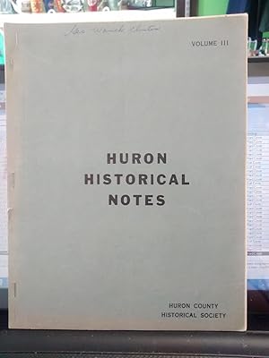 Seller image for HURON HISTORICAL NOTES Volume III (Three), 3 for sale by Paraphernalia Books 'N' Stuff