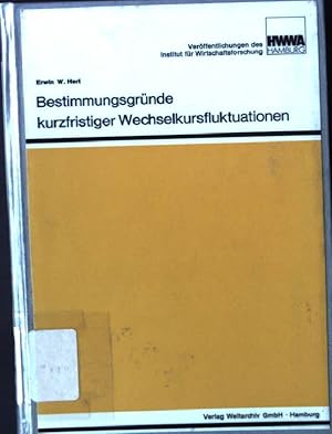 Seller image for Bestimmungsgrnde kurzfristiger Wechselkursfluktuationen : e. empir. Analyse flexibler Wechselkurse unter bes. Bercks. d. Theorie u. Empirie effizienter Mrkte. Verffentlichungen des HWWA-Institut fr Wirtschaftsforschung, Hamburg for sale by books4less (Versandantiquariat Petra Gros GmbH & Co. KG)