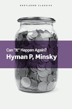 Imagen del vendedor de Can "It" Happen Again? : Essays on Instability and Finance a la venta por GreatBookPrices