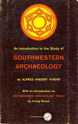 An Introduction to the Study of Southwestern Archaeology with a Preliminary Account of the Excava...