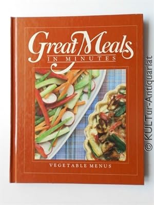 Seller image for Great Meals in Minutes : Vegetable Menus. for sale by KULTur-Antiquariat