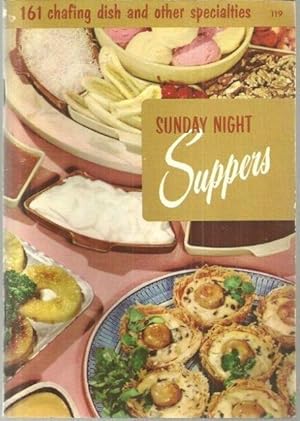 Immagine del venditore per SUNDAY NIGHT SUPPERS 161 Chafing Dish and Other Specialties venduto da Gibson's Books