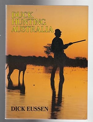 Imagen del vendedor de DUCK HUNTING IN AUSTRALIA a la venta por BOOK NOW