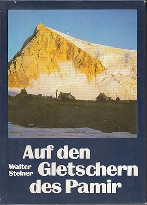 Auf den Gletschern des Pamir - Ein geologisches Abenteuer.