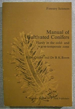 Seller image for Manual of Cultivated Conifers: Hardy in the Cold- and Warm- Temperature Zone for sale by Book Nook