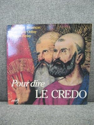 Image du vendeur pour Pour Dire: Le Credo mis en vente par PsychoBabel & Skoob Books