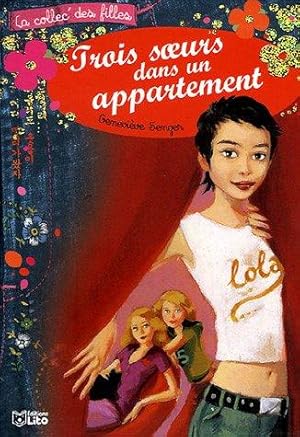 Image du vendeur pour La collec' des filles : Trois soeurs dans un appartement - Lola (tome 1) mis en vente par crealivres