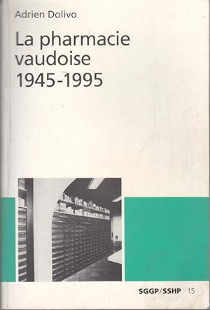 La Pharmacie vaudoise 1945-1995