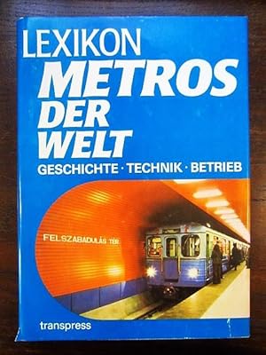 Seller image for Lexikon der Metros der Welt. Geschichte   Technik   Betrieb for sale by Rudi Euchler Buchhandlung & Antiquariat