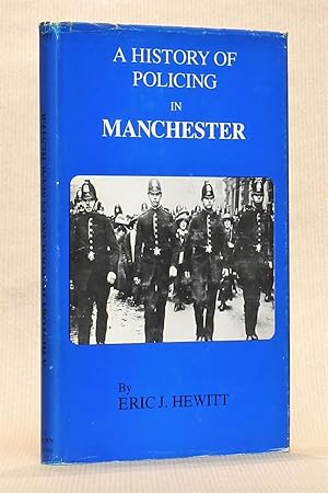 Seller image for A History of Policing in Manchester for sale by George Longden