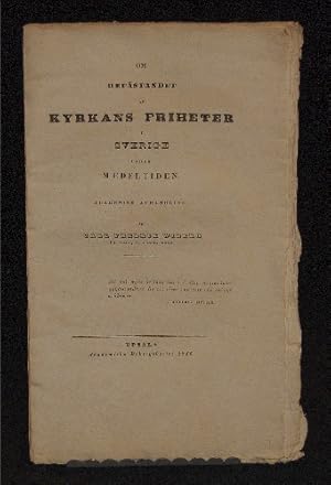 Immagine del venditore per Om befstandet av kyrkans friheter i Sverige under medeltiden. 1-3. Ak. avh. venduto da Centralantikvariatet