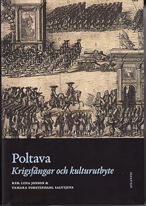 Bild des Verkufers fr Poltava: krigsfngar och kulturutbyte. zum Verkauf von Centralantikvariatet