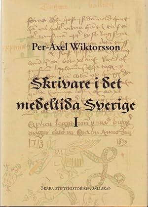 Seller image for Skrivare i det medeltida Sverige. 1-4. Fotoillustrerade i frg. for sale by Centralantikvariatet