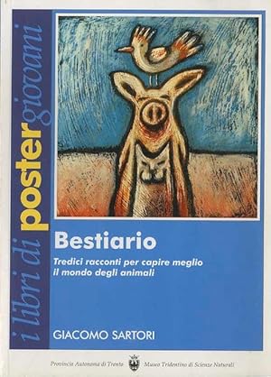 Seller image for Bestiario: tredici racconti per capire meglio il mondo degli animali.: Illustrazioni di Barbara Ruzziconi. I libri di Poster giovani; 7. for sale by Studio Bibliografico Adige