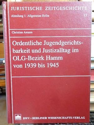 Immagine del venditore per Ordentliche Jugendgerichtsbarkeit und Justizalltag im OLG-Bezirk Hamm von 1939 bis 1945. venduto da Eugen Kpper