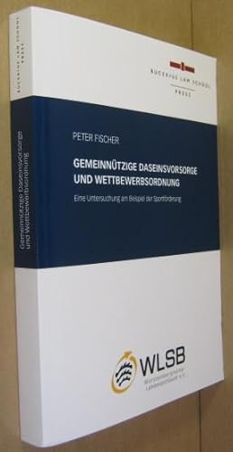 Immagine del venditore per Gemeinntzige Daseinsvorsorge und Wettbewerbsordnung. Eine Untersuchung am Beispiel der Sportfrderung. venduto da Rotes Antiquariat