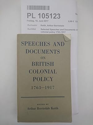 Selected Speeches and Documents on British colonial policy 1763-1917
