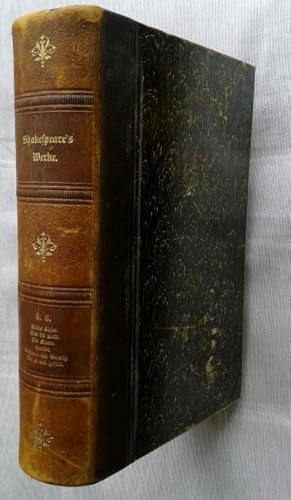 Bild des Verkufers fr Shakespeares dramatische Werke Band 5 u. 6 in einem Buch Uebersetzung von August Wilhelm Schlegel und Ludwig Tieck, sorgfltig revidirt und theilweise neu bearbeitet, mit Einleitungen und Noten versehen, unter Redaction von H. Ulrici, herausgegeben durch die Deutsche Shakespeare-Gesellschaft. zum Verkauf von BBB-Internetbuchantiquariat