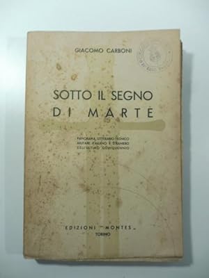 Imagen del vendedor de Sotto il segno di Marte. Panorama letterario-tecnico militare italiano e straniero dell'ultimo quinquennio a la venta por Coenobium Libreria antiquaria