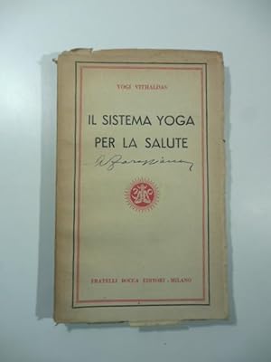 Bild des Verkufers fr Il sistema yoga per la salute zum Verkauf von Coenobium Libreria antiquaria
