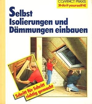 Seller image for Compact Praxis ~ Selbst Isolierungen und Dmmungen einbauen. for sale by TF-Versandhandel - Preise inkl. MwSt.