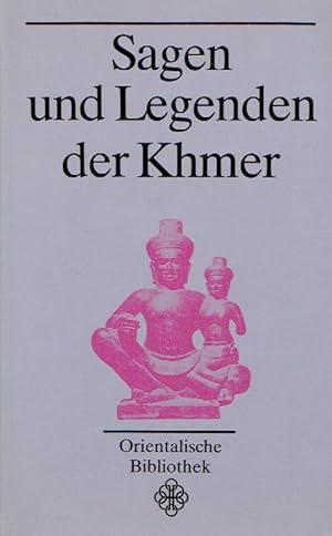 Sagen und Legenden der Khmer.