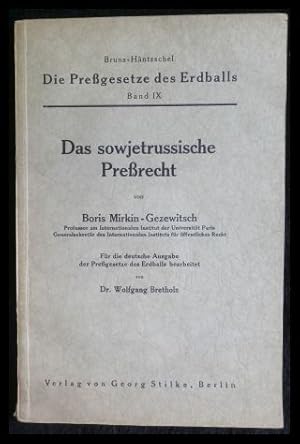 Das sowjetische Preßrecht Bruns-Häntzschel: Die Preßgesetze des Erdballs, Band IX