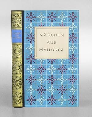 Märchen aus Mallorca. (= Die Märchen der Weltliteratur. Begründet von Friedrich von der Leyen. He...