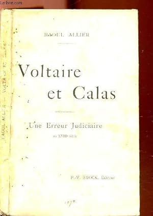 Bild des Verkufers fr VOLTAIRE ET CALAS - UNE ERREUR JUDICIAIRE AU XVIIIE SIECLE zum Verkauf von Le-Livre