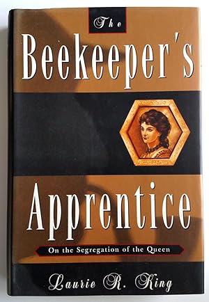 The Beekeeper's Apprentice: or, On the Segregation of the Queen (A Mary Russell Mystery)