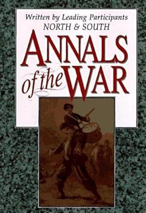 Image du vendeur pour Annals of the War Written By Leading Participants North & South. mis en vente par Fleur Fine Books