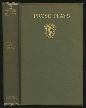 Bild des Verkufers fr The Poems and Plays of William Vaughn Moody: Vol. II - Prose Plays zum Verkauf von Between the Covers-Rare Books, Inc. ABAA