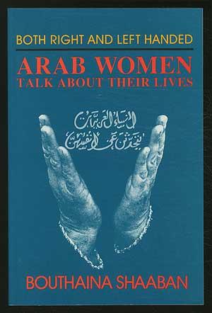 Seller image for Both Right and Left Handed: Arab Women Talk About Their Lives for sale by Between the Covers-Rare Books, Inc. ABAA