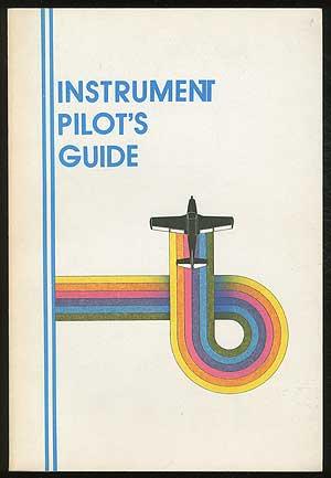 Immagine del venditore per Instrument Pilot's Guide venduto da Between the Covers-Rare Books, Inc. ABAA