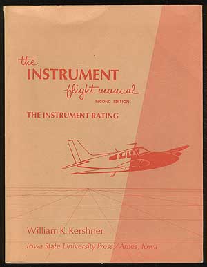 Bild des Verkufers fr The Instrument Flight Manual, Second Edition: The Instrument Rating zum Verkauf von Between the Covers-Rare Books, Inc. ABAA