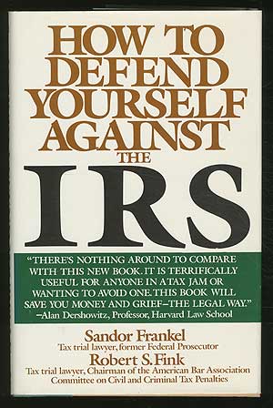 Seller image for How to Defend Yourself Against the IRS for sale by Between the Covers-Rare Books, Inc. ABAA