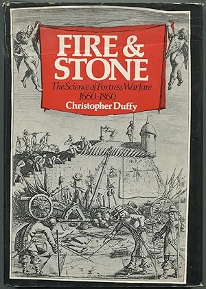 Seller image for Fire and Stone: The Science of Fortress Warfare 1660-1860 for sale by Between the Covers-Rare Books, Inc. ABAA